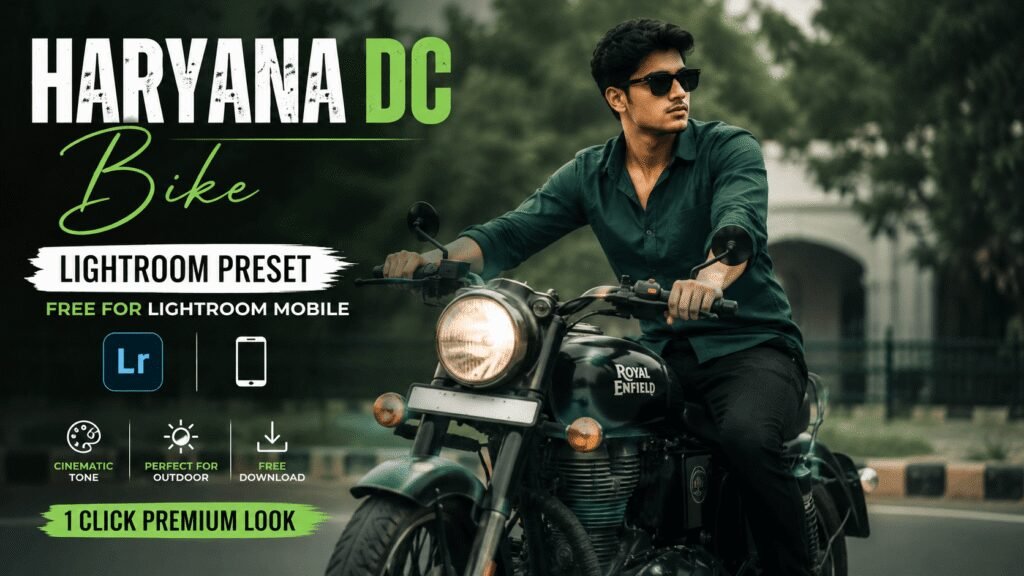 haryana dc bike lightroom preset