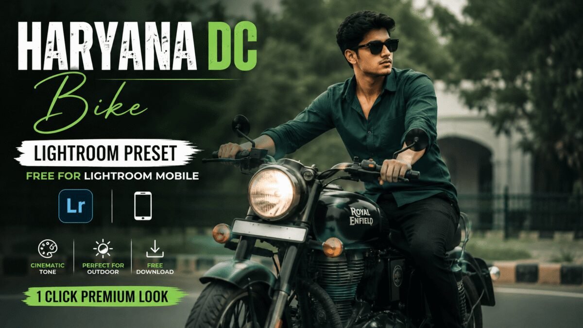 haryana dc bike lightroom preset